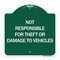 Signmission Not Responsible for Theft or Damage to Vehicles, Green & White Aluminum Sign, 18" H, GW-1818-24626 A-DES-GW-1818-24626 - alternate 1